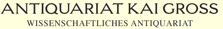 Antiquariat Kai Gross: Wissenschaftliches Antiquariat